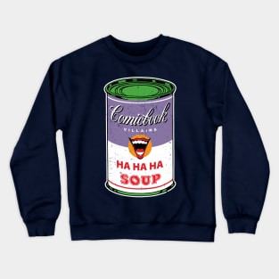 Joke Soup Crewneck Sweatshirt